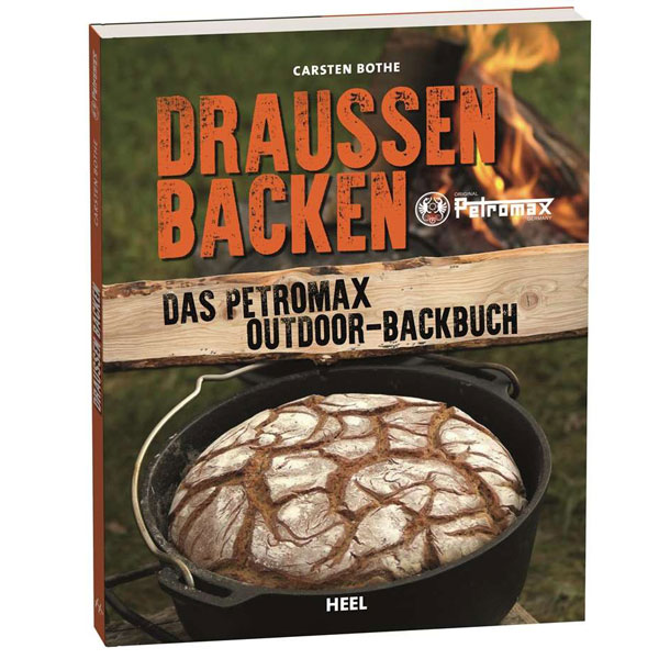 Draussen Backen - Das Petromax Outdoor-Backbuch