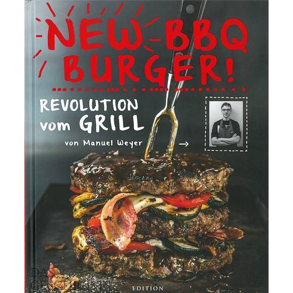 New BBQ Burger - Revolution vom Grill
