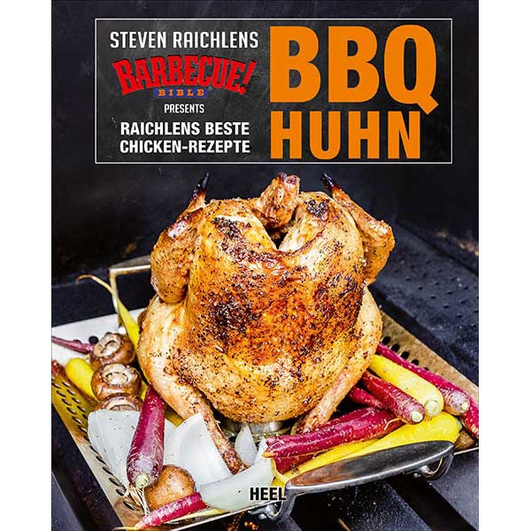 Steven Raichlens - Beste Chicken-Rezepte